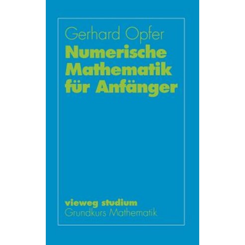Numerische Mathematik Fur Anfanger Paperback, Vieweg+teubner Verlag