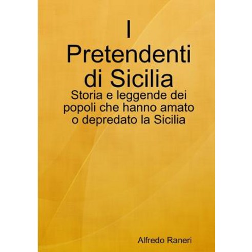 I Pretendenti Di Sicilia Paperback, Lulu.com