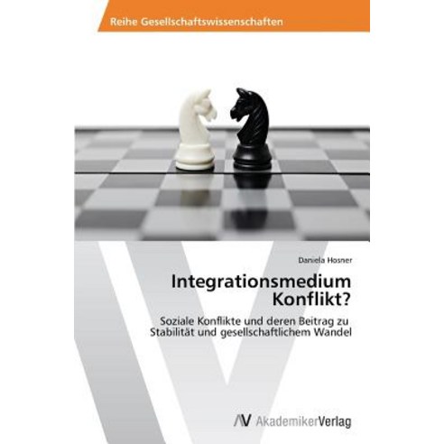 Integrationsmedium Konflikt? Paperback, AV Akademikerverlag