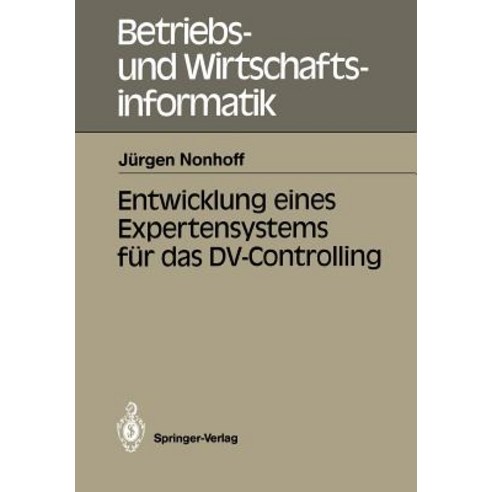 Entwicklung Eines Expertensystems Fur Das DV-Controlling Paperback, Springer