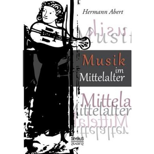 Musik Im Mittelalter Paperback, Severus