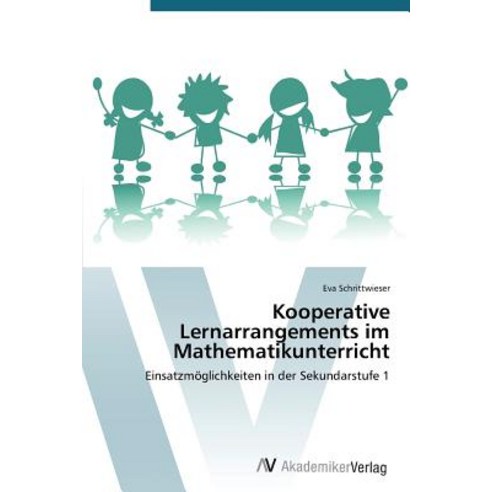 Kooperative Lernarrangements Im Mathematikunterricht Paperback, AV Akademikerverlag