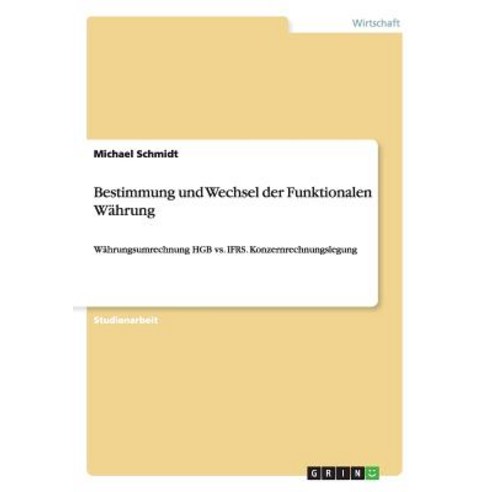 Bestimmung Und Wechsel Der Funktionalen Wahrung Paperback, Grin Publishing