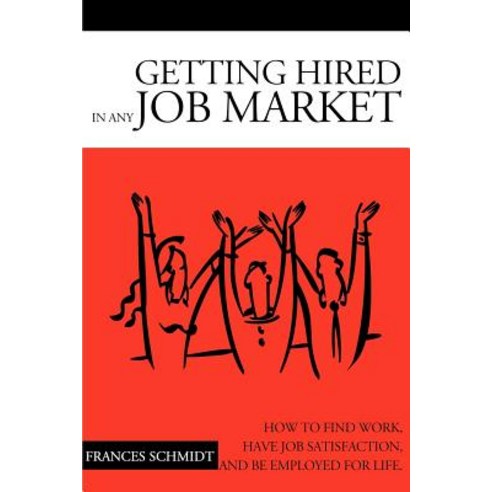 Getting Hired in Any Job Market: "Nitty Gritty" Employment Manual Paperback, Writer''s Showcase Press