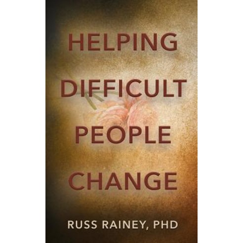 Helping Difficult People Change Paperback, Booklocker.com