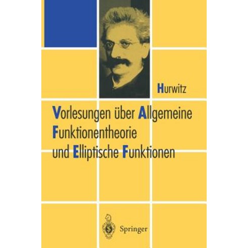 Vorlesungen Uber Allgemeine Funktionen-Theorie Und Elliptische Funktionen Paperback, Springer
