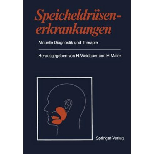 Speicheldrusenerkrankungen: Aktuelle Diagnostik Und Therapie Paperback, Springer