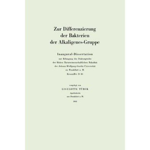 Zur Differenzierung Der Bakterien Der Alkaligenes-Gruppe: Inaugural-Dissertation Paperback, Springer