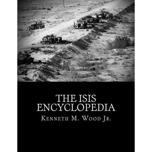 The Isis Encyclopedia Paperback, Createspace