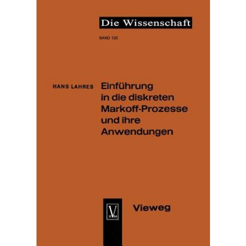 Einfuhrung in Die Diskreten Markoff-Prozesse Und Ihre Anwendungen Paperback, Vieweg+teubner Verlag