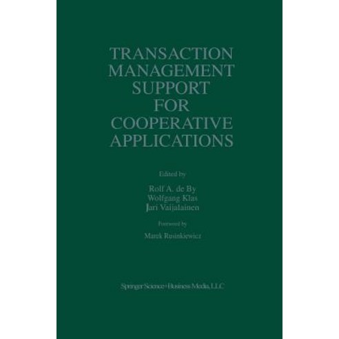 Transaction Management Support for Cooperative Applications Paperback, Springer