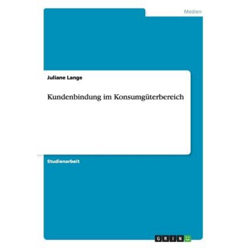 Kundenbindung Im Konsumguterbereich Paperback, Grin Publishing
