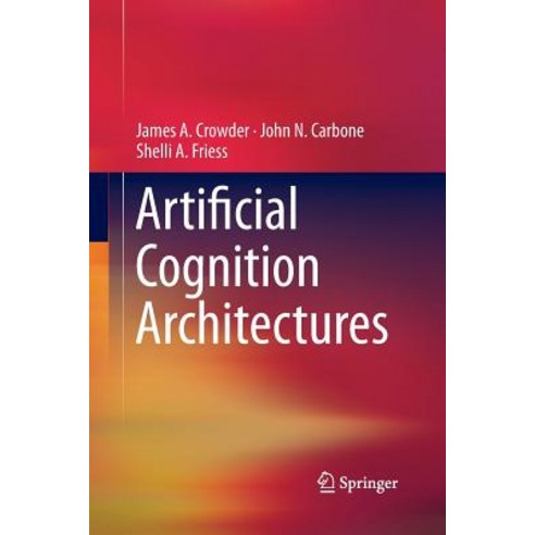 Artificial Cognition Architectures Paperback, Springer