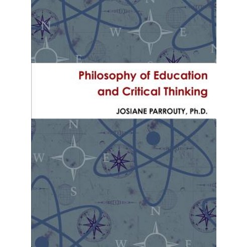 Philosophy of Education and Critical Thinking Paperback, Lulu.com