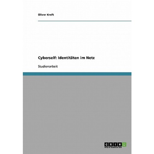 Cyberself: Identitaten Im Netz Paperback, Grin Publishing