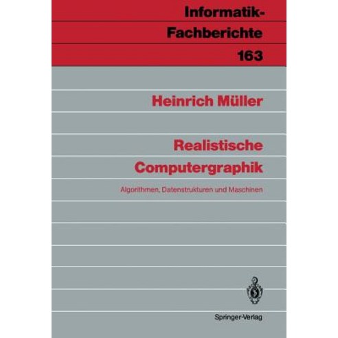 Realistische Computergraphik: Algorithmen Datenstrukturen Und Maschinen Paperback, Springer