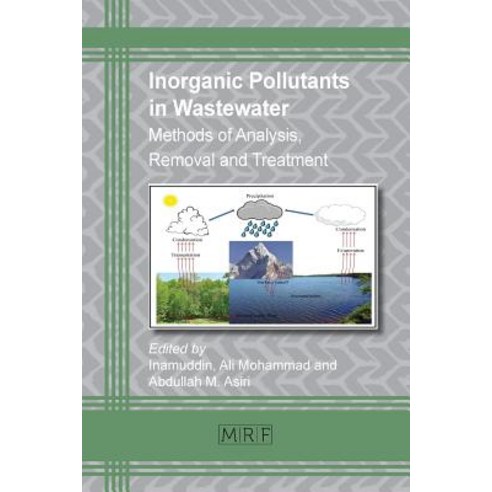Inorganic Pollutants in Wastewater: Methods of Analysis Removal and Treatment Paperback, Materials Research Forum LLC
