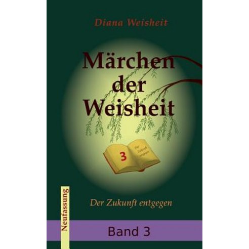 Marchen Der Weisheit Band 3 (Neufassung) Paperback, Books on Demand