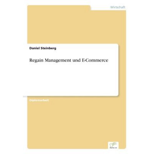 Regain Management Und E-Commerce Paperback, Diplom.de