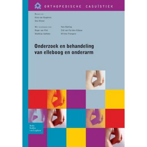 Onderzoek En Behandeling Van Elleboog En Onderarm Paperback, Bohn Stafleu Van Loghum