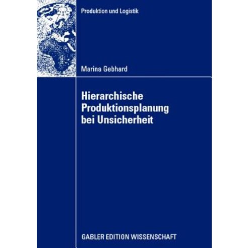 Hierarchische Produktionsplanung Bei Unsicherheit Paperback, Gabler Verlag