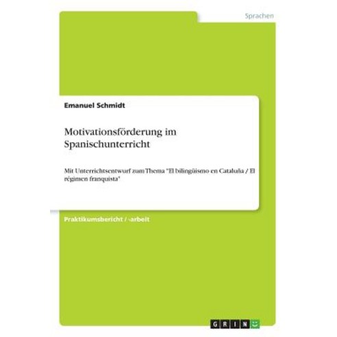 Motivationsforderung Im Spanischunterricht Paperback, Grin Publishing