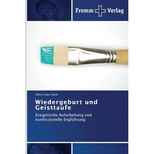 Wiedergeburt Und Geisttaufe Paperback, Fromm Verlag