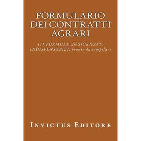 Formulario Dei Contratti Agrari Paperback, Invictus Editore
