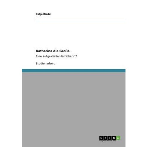 Katharina Die Groe Paperback, Grin Publishing