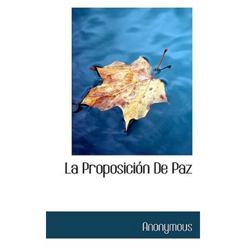 La Proposici N de Paz Paperback, BiblioLife