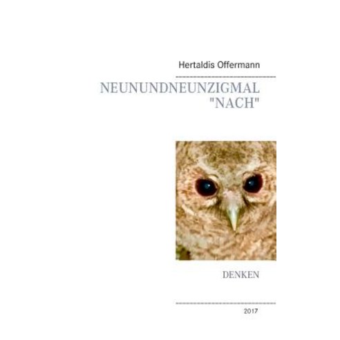 Neunundneunzigmal "Nach" Paperback, Books on Demand