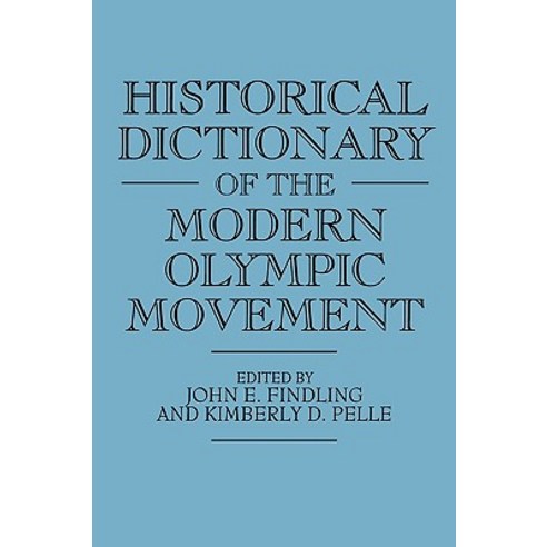 Historical Dictionary of the Modern Olympic Movement Hardcover, Greenwood