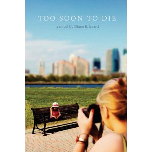 Too Soon to Die Paperback, Diane Edris Izzard