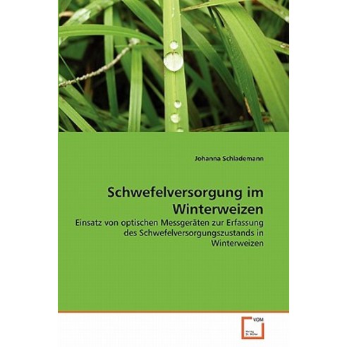 Schwefelversorgung Im Winterweizen Paperback, VDM Verlag