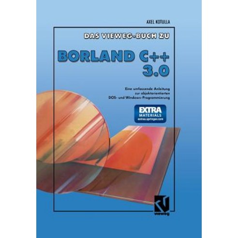Das Vieweg Buch Zu Borland C + + 3.0: Objektorientierte DOS- Und Windowsprogrammierung Paperback, Vieweg+teubner Verlag
