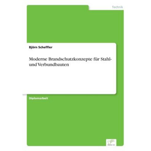 Moderne Brandschutzkonzepte Fur Stahl- Und Verbundbauten Paperback, Diplom.de