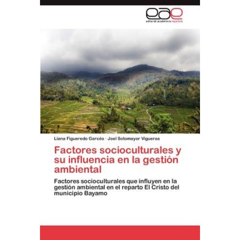 Factores Socioculturales y Su Influencia En La Gestion Ambiental Paperback, Eae Editorial Academia Espanola