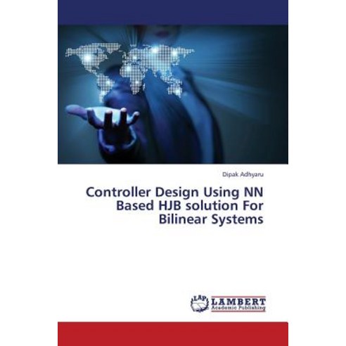 Controller Design Using NN Based Hjb Solution for Bilinear Systems Paperback, LAP Lambert Academic Publishing
