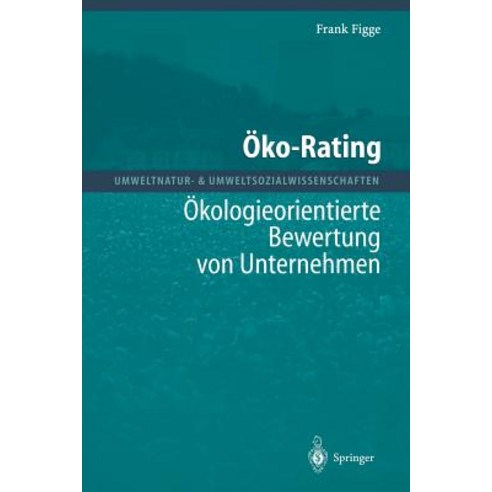 Oko-Rating: Okologieorientierte Bewertung Von Unternehmen Von Unternehmen Paperback, Springer