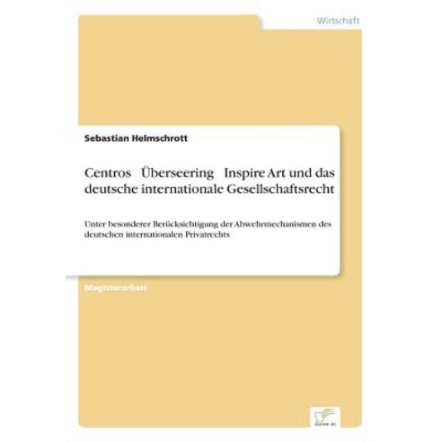 Centros - Uberseering - Inspire Art Und Das Deutsche Internationale Gesellschaftsrecht Paperback, Diplom.de