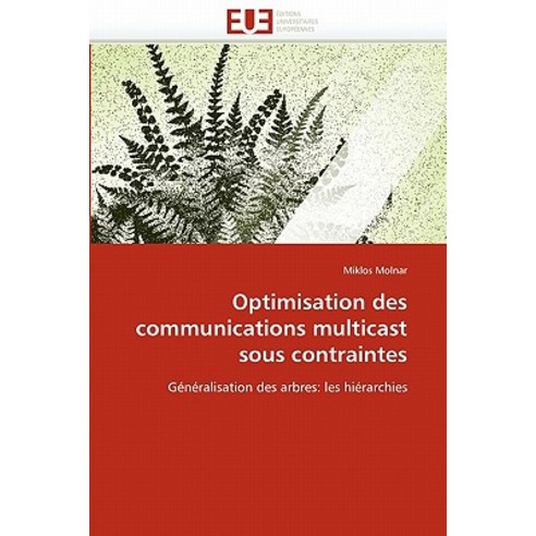 Optimisation Des Communications Multicast Sous Contraintes Paperback, Omniscriptum