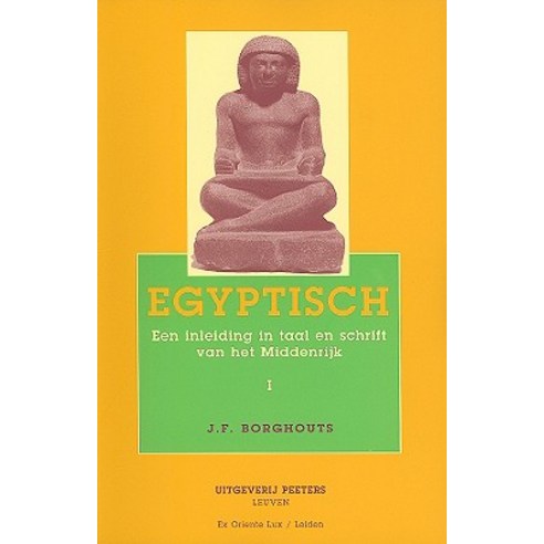 Egyptisch: Een Inleiding In Schrift En Taal Van Het Middenrijk Paperback, Peeters