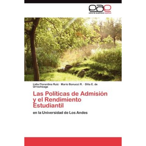 Las Politicas de Admision y El Rendimiento Estudiantil Paperback, Eae Editorial Academia Espanola