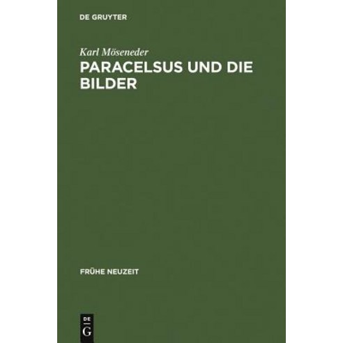 Paracelsus Und Die Bilder Hardcover, de Gruyter