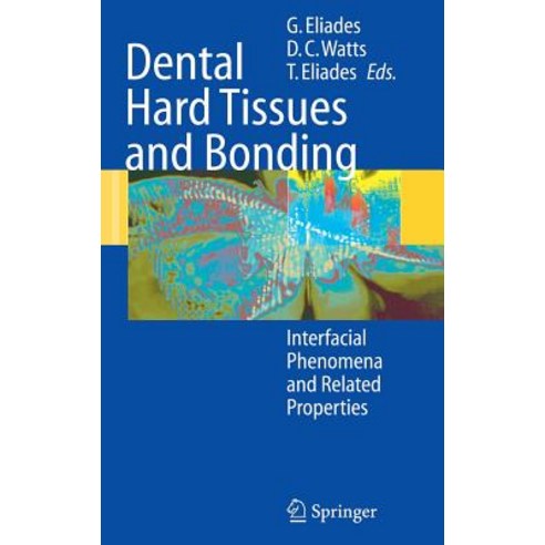Dental Hard Tissues and Bonding: Interfacial Phenomena and Related Properties Hardcover, Springer