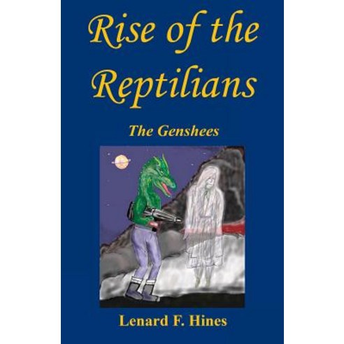 Rise of the Reptilians - The Genshees Paperback, E-Booktime, LLC