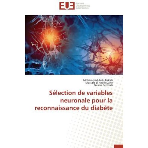 Selection de Variables Neuronale Pour La Reconnaissance Du Diabete Paperback, Univ Europeenne