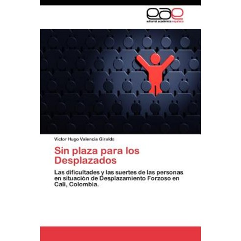 Sin Plaza Para Los Desplazados Paperback, Eae Editorial Academia Espanola