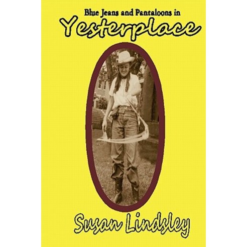 Blue Jeans and Pantaloons in Yesterplace Paperback, Thomas Max Publishing