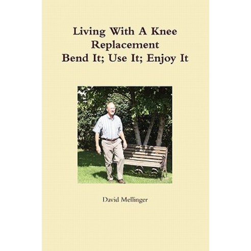 Living with a Knee Replacement Paperback, First House on the Block